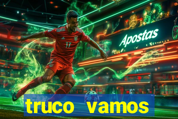 truco vamos torneios online